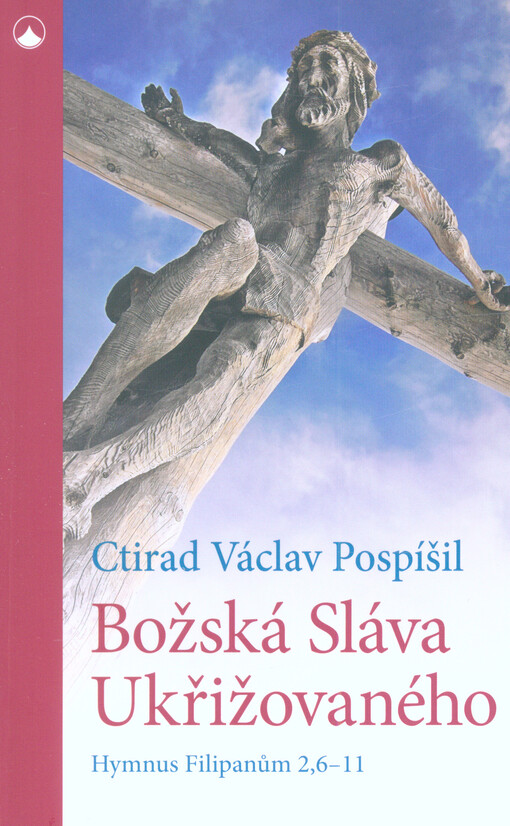 Božská sláva Ukřižovaného : hymnus Filipanům 2,6-11