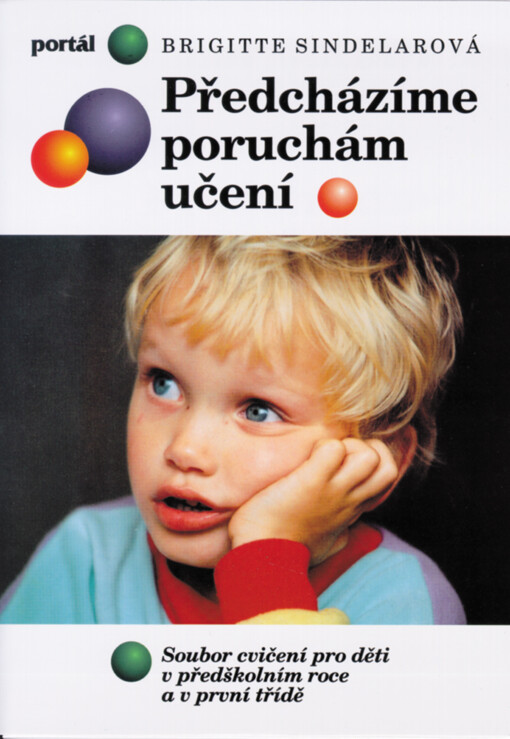 Předcházíme poruchám učení : soubor cvičení pro děti v předškolním roce a v první třídě