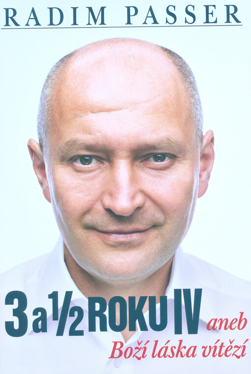 3 a 1/2 roku IV, aneb, Boží láska vítězí