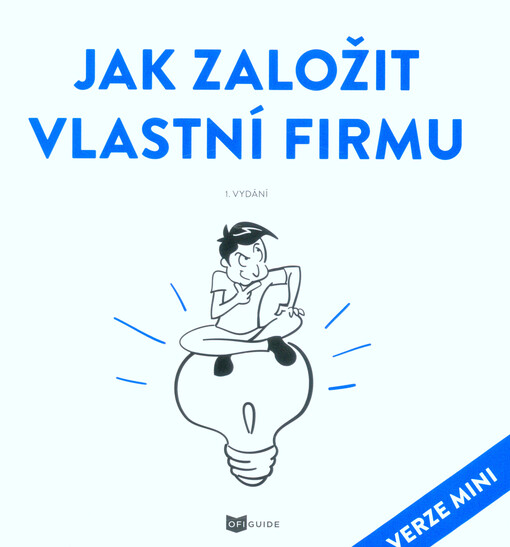 Jak založit vlastní firmu : verze mini