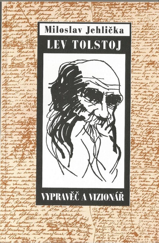 Lev Tolstoj: vypravěč a vizionář