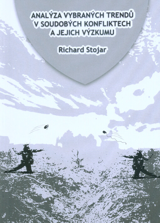 Analýza vybraných trendů v soudobých konfliktech a jejich výzkumu