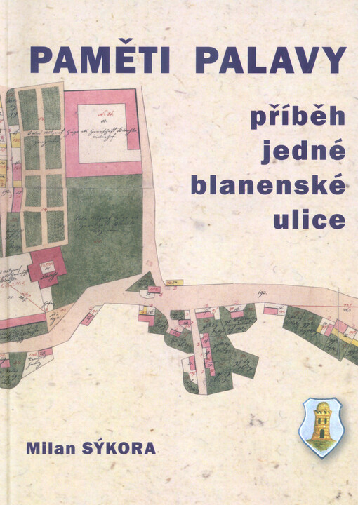 Paměti Palavy: příběh jedné blanenské ulice