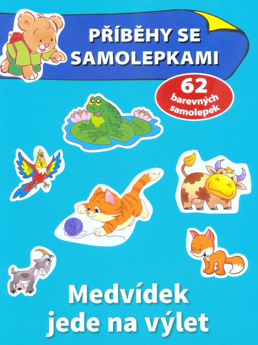 Medvídek jede na výlet : příběhy se samolepkami