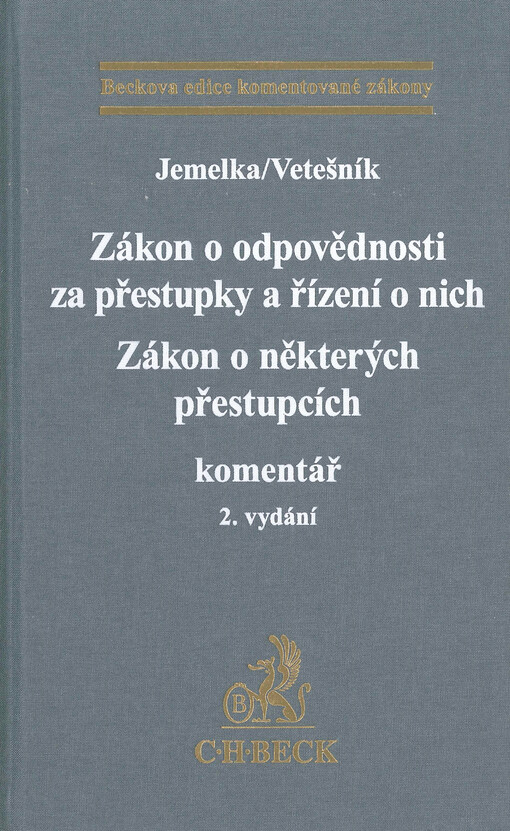 Zákon o odpovědnosti za přestupky a řízení o nich a zákon o některých přestupcích : komentář