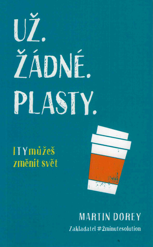 Už. Žádné. Plasty.