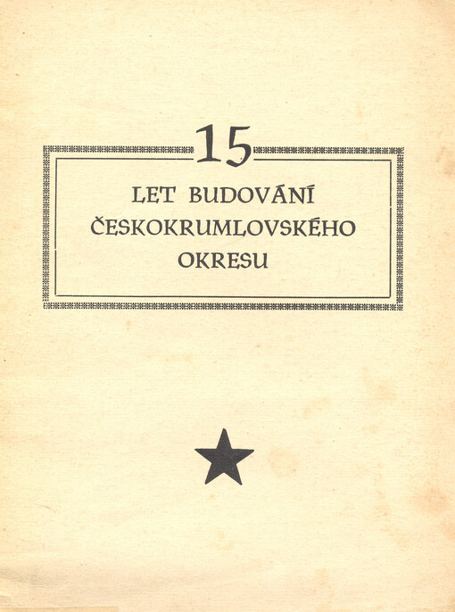 15 let budování českokrumlovského okresu