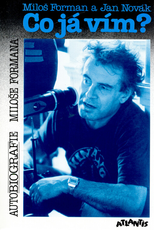 Co já vím?: autobiografie M. Formana