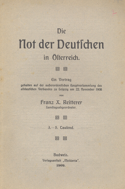 Die Not der Deutschen in Österreich: ein Vortrag gehalten auf der auserordentlichen Hauptversammlung des alldeutschen Verbandes zu Leipzig am 22. November 1908