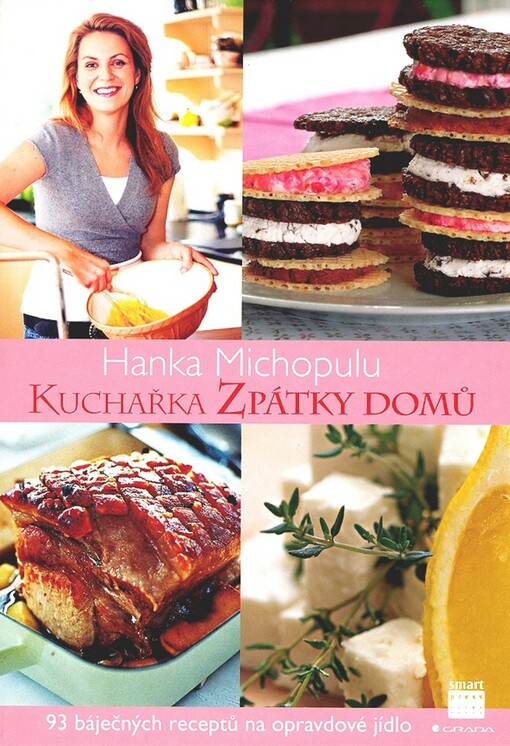 Kuchařka Zpátky domů : [93 báječných receptů na opravdové jídlo]