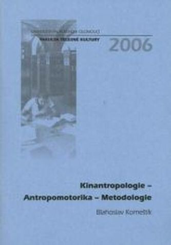 Kinantropologie - Antropomotorika - Metodologie