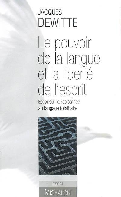 Le pouvoir de la langue et la liberté de l’esprit