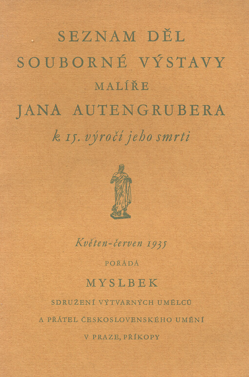 Seznam děl souborné výstavy malíře Jana Autengrubera k 15. výročí jeho smrti : květen-červen 1935