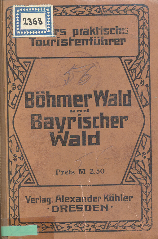 Böhmerwald und Bayrischer Wald : nebst Eingangsrouten von Eger, Pilsen (-Prag), Dux (-Dresden), Hof, Regensburg, Linz (-Wien), Budweis (-Wien) und Passau : mit 7 Karten