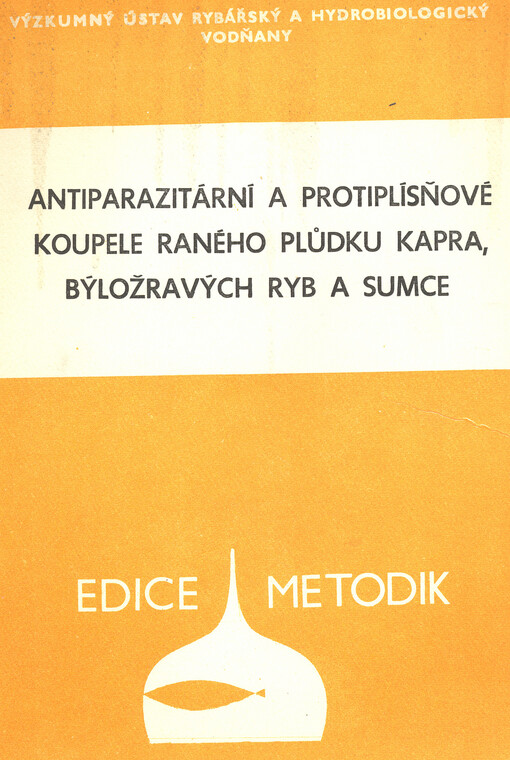 Antiparazitární a protiplísňové koupele raného plůdku kapra, býložravých ryb a sumce