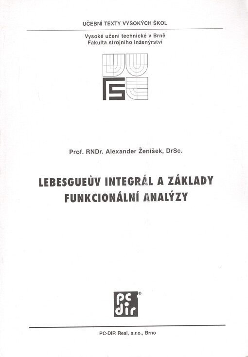 Lebesgueův integrál a základy funkcionální analýzy