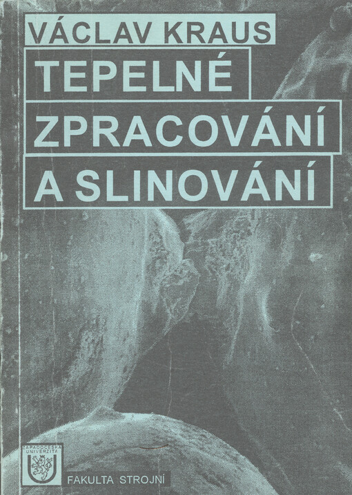 Tepelné zpracování a slinování