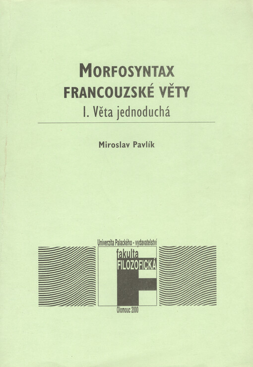 Morfosyntax francouzské věty. I., Věta jednoduchá