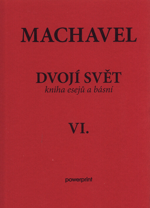 Dvojí svět : kniha esejů a básní VI.
