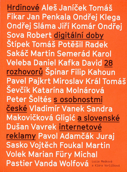 Hrdinové digitální doby : 28 rozhovorů s osobnostmi české a slovenské internetové reklamy