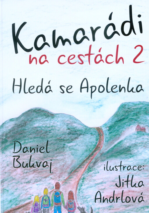 Kamarádi na cestách. 2, Hledá se Apolenka