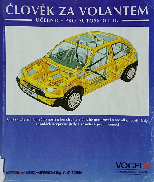 Učebnice pro autoškoly II : souhrn základních vědomostí z konstrukce a údržby motorového vozidla, teorie jízdy, zásad bezpečné jízdy a zásad první pomoci 