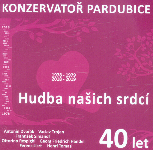 Hudba našich srdcí : Konzervatoř Pardubice : 40 let