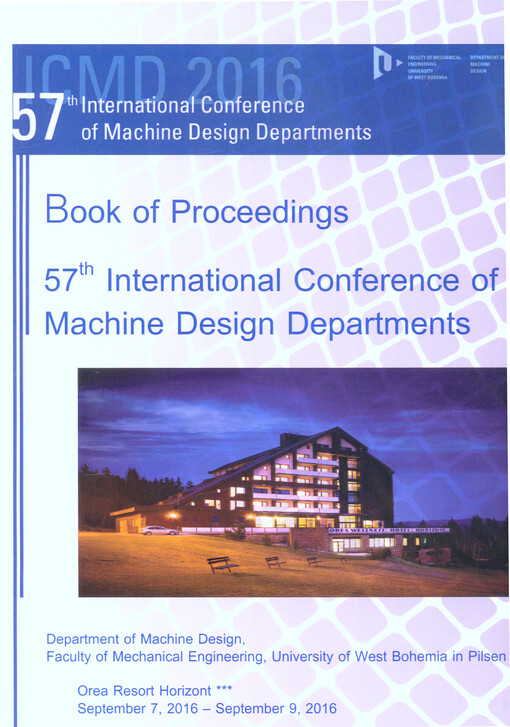 Book of proceedings of 57th International Conference of Machine Design Departments - ICMD 2016 : Orea Resort Horizont, Železná Ruda, Czech Republic, September 7-9, 2016