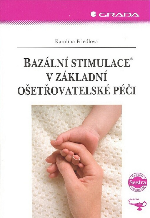 Bazální stimulace v základní ošetřovatelské péči