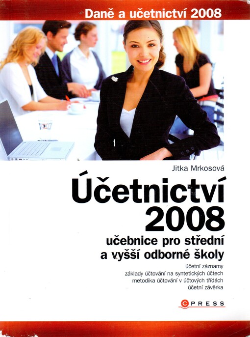 Účetnictví 2008 : učebnice pro SŠ a VOŠ