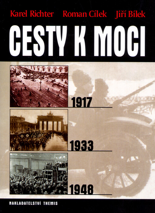 Cesty k moci: 1917, 1933, 1948