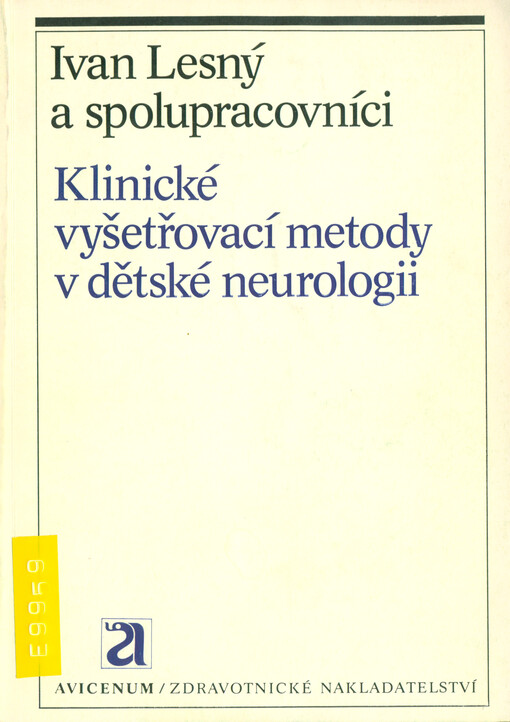 Klinické vyšetřovací metody v dětské neurologii, (s výjimkou biochemických metod)