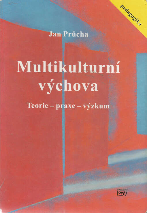 Multikulturní výchova: teorie - praxe - výzkum