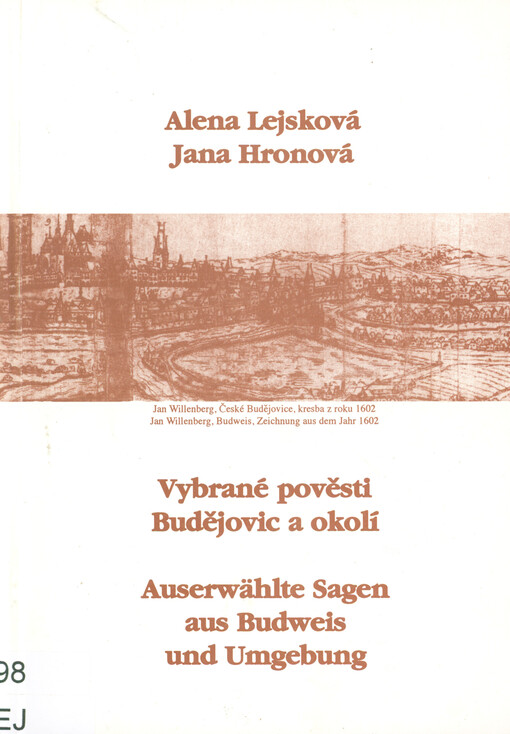 Vybrané pověsti Budějovic a okolí = Auserwählte Sagen aus Budweis und Umgebung