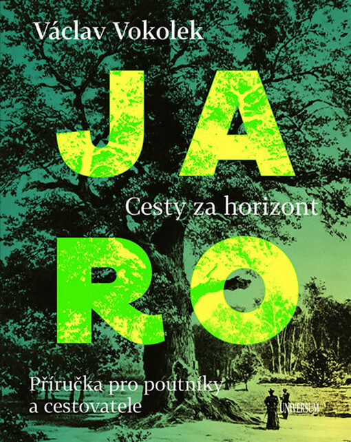 Jaro : cesty za horizont : příručka pro poutníky a cestovatele