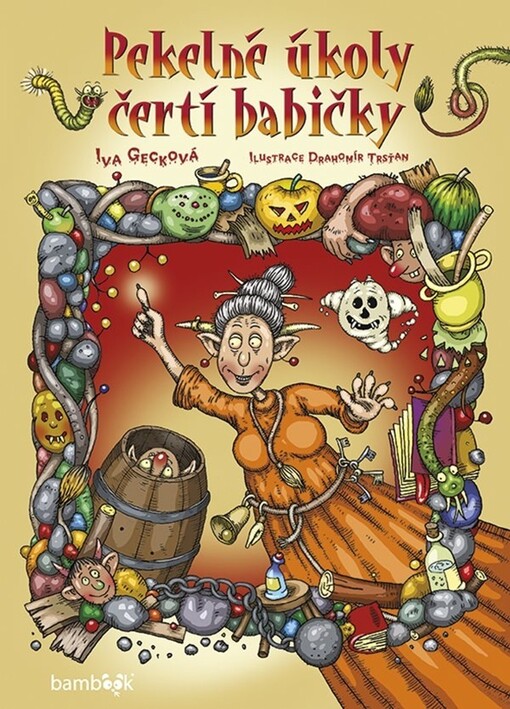 Pekelné úkoly čertí babičky | Gecková Iva, Trsťan Drahomír