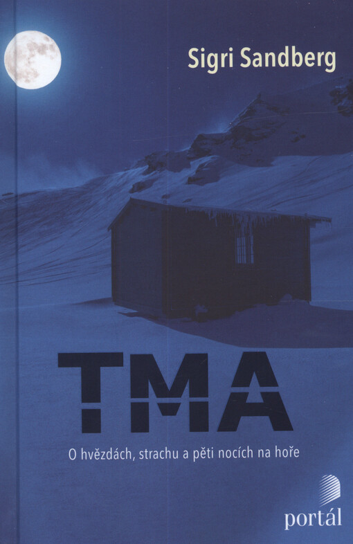 Tma : o hvězdách, strachu a pěti nocích na hoře