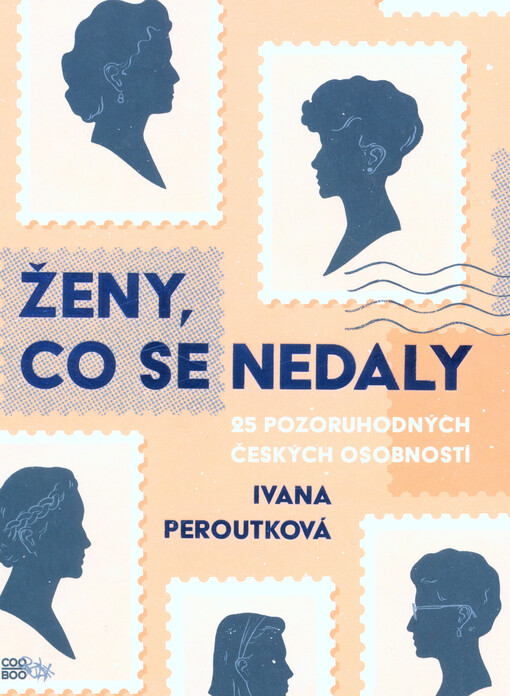 Ženy, co se nedaly: 25 pozoruhodných českých osobností