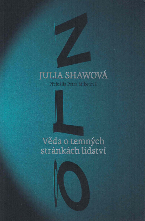 Zlo: věda o temných stránkách lidství