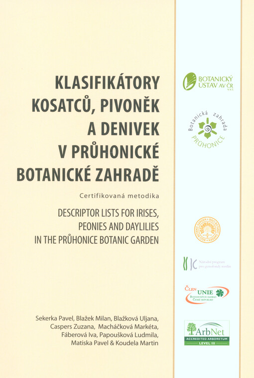 Klasifikátory kosatců, pivoněk a denivek v Průhonické botanické zahradě = Descriptor lists for irises, peonies an daylilies in the Průhonice Botanic Garden