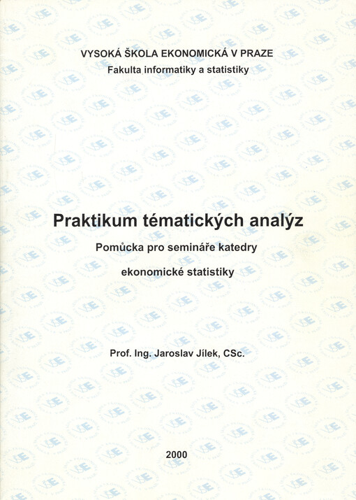 Praktikum tématických analýz : pomůcka pro semináře katedry ekonomické statistiky