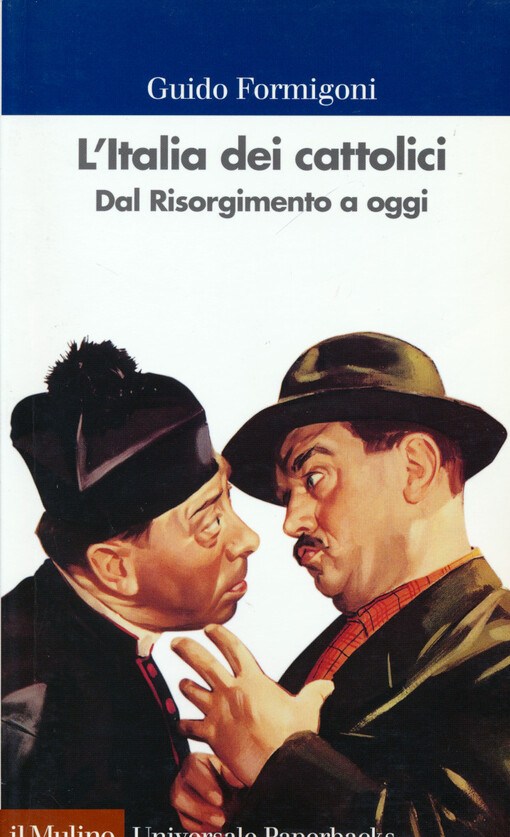 L'Italia dei cattolici : dal Risorgimento a oggi