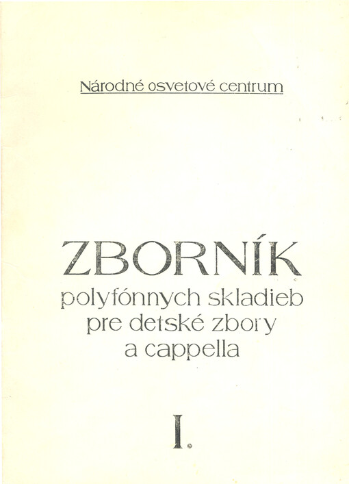 Zborník polyfónnych skladieb pre detské zbory a cappella. I.