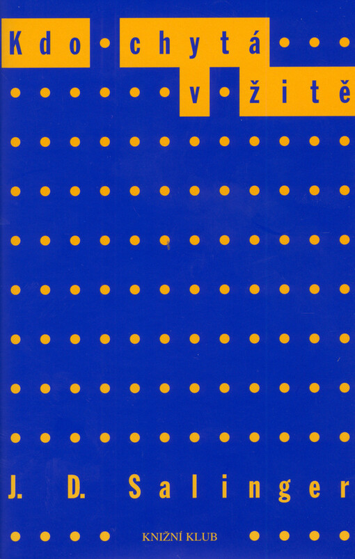 Kdo chytá v žitě, Vyd. 7., V Knižním klubu 1.