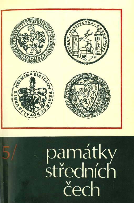 Památky středních Čech = Denkmäler von Mittelböhmen : zpravodaj Památkového ústavu středních Čech v Praze