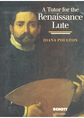 A Tutor For The Renaissance Lute  (odkaz v elektronickém katalogu)