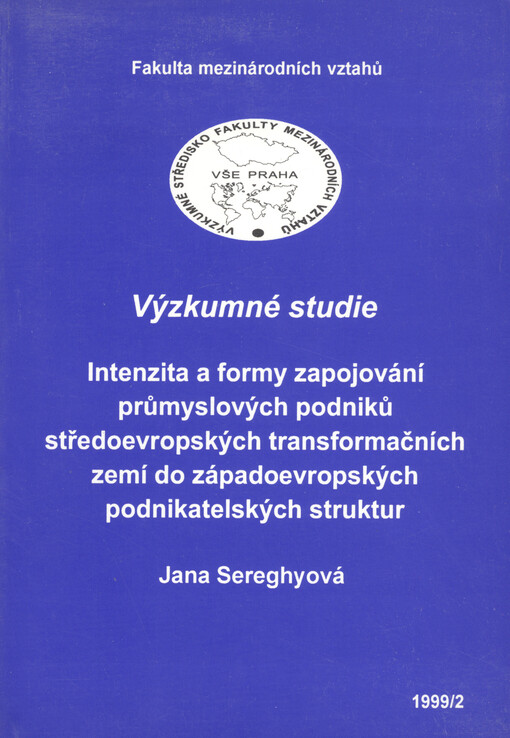 Intenzita a formy zapojování průmyslových podniků středoevropských transformačních zemí do západoevropských podnikatelských struktur