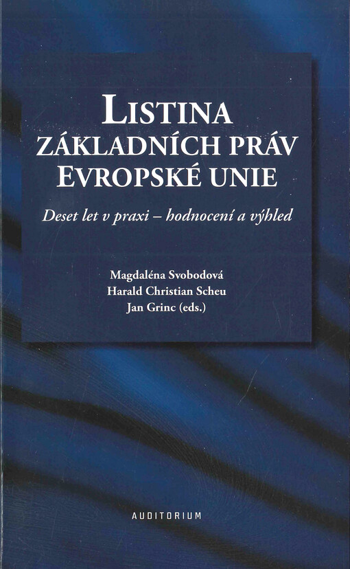Listina základních práv Evropské unie : deset let v praxi – hodnocení a výhled