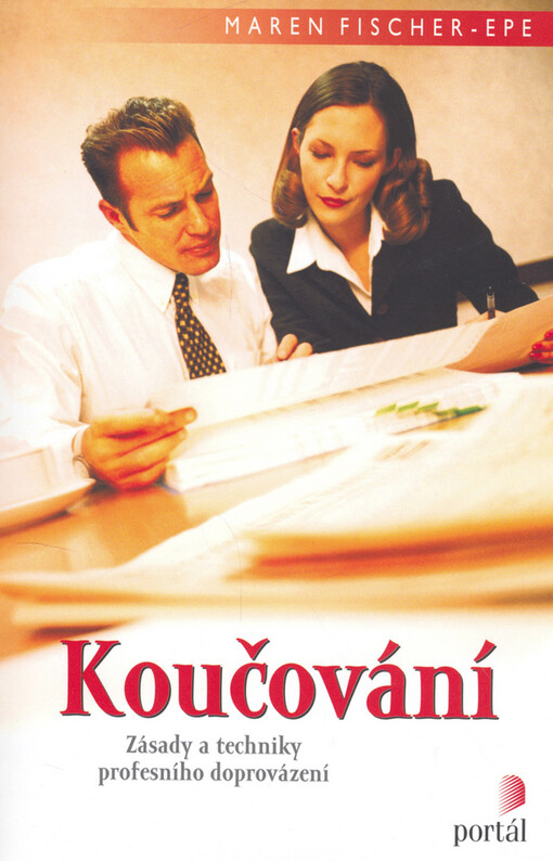 Koučování: zásady a techniky profesního doprovázení