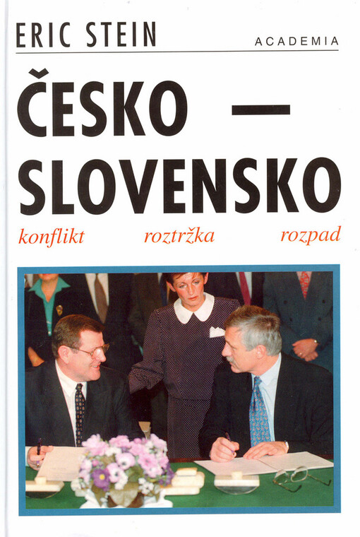 Česko - Slovensko: konflikt, roztržka, rozpad